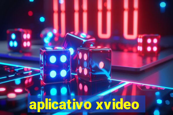 aplicativo xvideo